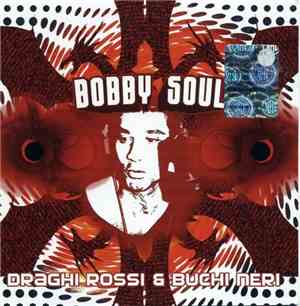 Bobby Soul - Draghi Rossi & Buchi Neri