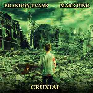 Brandon Evans  / Mark Pino - Cruxial
