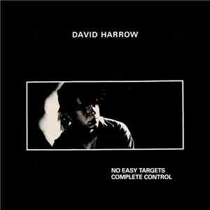 David Harrow - No Easy Targets / Complete Control