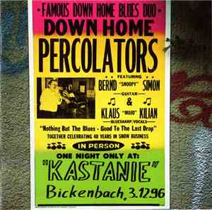 Down Home Percolators - Live @ Kastanie, Bickenbach