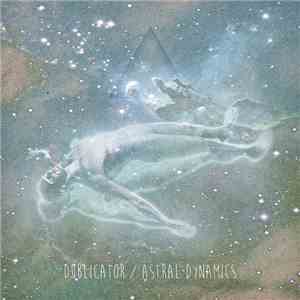 Dublicator - Astral Dynamics