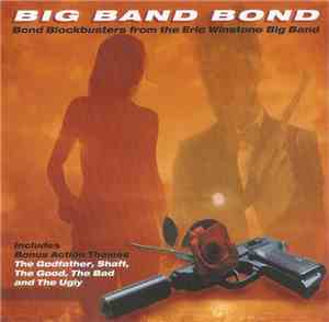 Eric Winstone Band - Big Band Bond