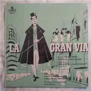 Federico Chueca, Joaquín Valverde, Felipe Pérez y González - La Gran Via