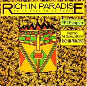 FPI Project - Rich In Paradise / Going Back To My Roots