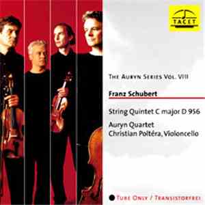 Franz Schubert, Auryn Quartet & Christian Poltéra - String Quintet In C Maj ...