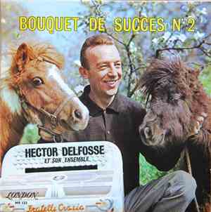 Hector Delfosse Et Son Ensemble - Bouquet De Succès N.2