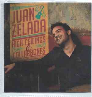 Juan Zelada - High Ceilings And Collarbones