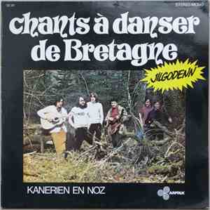 Kanerien En Noz - Chants À Danser De Bretagne