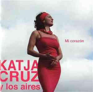 Katja Cruz Y Los Aires - Mi Corazón