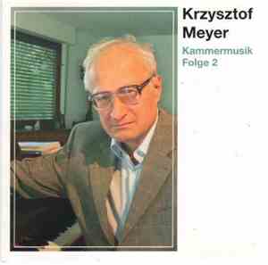Krzysztof Meyer - Kammermusik 2