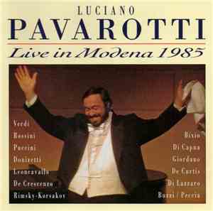 Luciano Pavarotti - Live In Modena 1985