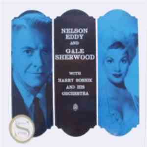 Nelson Eddy And Gale Sherwood With Harry Sosnik And His Orchestra - Nelson  ...