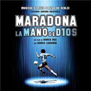 Pivio & Aldo De Scalzi - Maradona La Mano De Dios (Colonna Sonora Originale ...