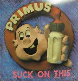 Primus - Suck On This
