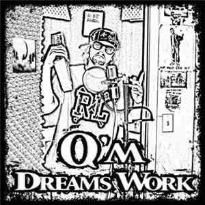 Q'M - Dreams Work