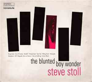 Steve Stoll - The Blunted Boy Wonder