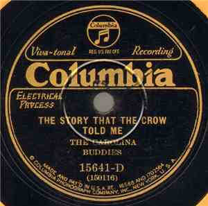 The Carolina Buddies - The Story That The Crow Told Me / My Sweetheart Is A ...