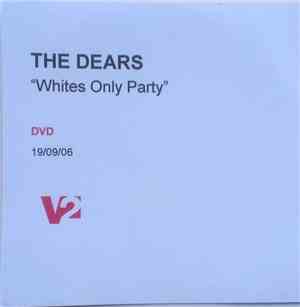The Dears - Whites Only Party