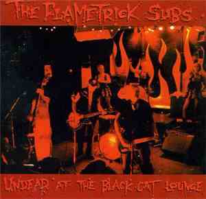 The Flametrick Subs - Undead At The Black Cat Lounge
