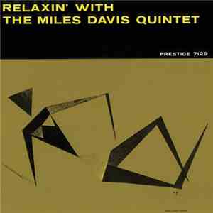 The Miles Davis Quintet - Relaxin' With The Miles Davis Quintet