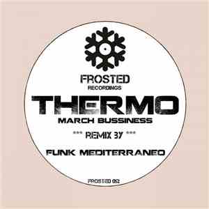 Thermo  - March Bussiness (Funk Mediterraneo Tribe Remix)