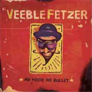 Veeblefetzer - No Magic No Bullet