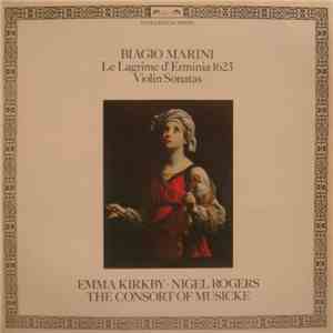 Biagio Marini / Emma Kirkby / Nigel Rogers  / The Consort Of Musicke - Le L ...