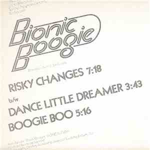 Bionic Boogie - Risky Changes / Dance Little Dreamer / Boogie Boo