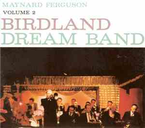 Birdland Dream Band / Maynard Ferguson - Birdland Dream Band Volume 2