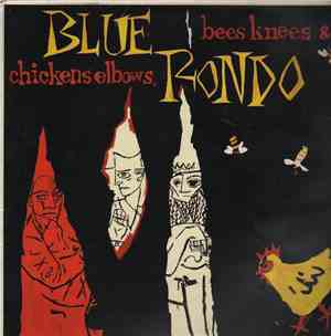 Blue Rondo - Bees Knees & Chickens Elbows