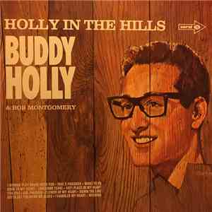 Buddy Holly & Bob Montgomery - Holly In The Hills