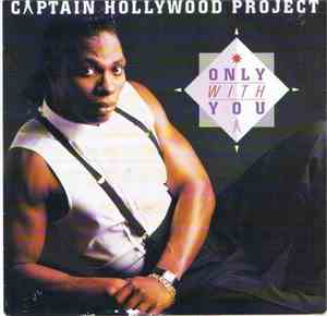 Captain Hollywood Project - Only With You