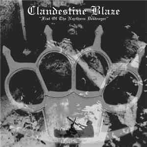 Clandestine Blaze - Fist Of The Northern Destroyer