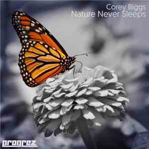 Corey Biggs - Nature Never Sleeps