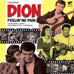 Dion  - Feelin' No Pain