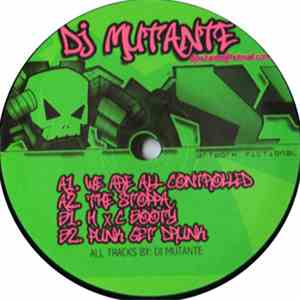 DJ Mutante - We Are All Controlled