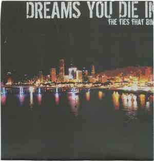Dreams You Die In - The Ties That Bind