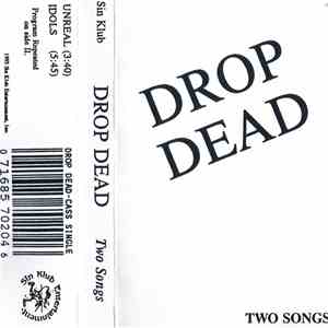 Drop Dead  - Two Songs