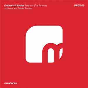 Fasttrack & Maulen - Raveheart (The Remixes)