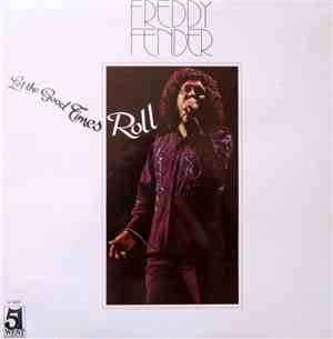 Freddy Fender  - Let The Good Times Roll
