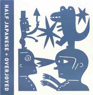 Half Japanese - Overjoyed