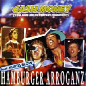 Hamburger Arroganz - Cash Money (You And Me In Perfect Harmony)