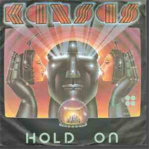 Kansas  - Hold On / Don't Open Your Eyes