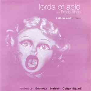 Lords Of Acid - I Sit On Acid (Remixes)