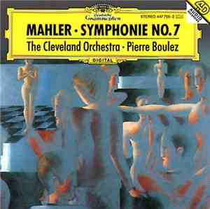 Mahler - The Cleveland Orchestra, Pierre Boulez - Symphonie No. 7