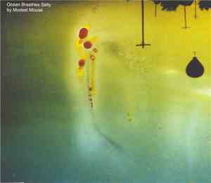 Modest Mouse - Ocean Breathes Salty