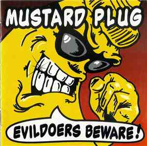 Mustard Plug - Evildoers Beware!