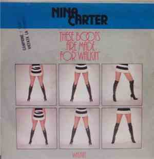 Nina Carter - These Boots Are Made For Walkin' / Walkin'