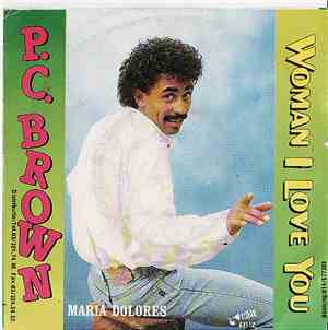 P.C. Brown - Woman I Love You