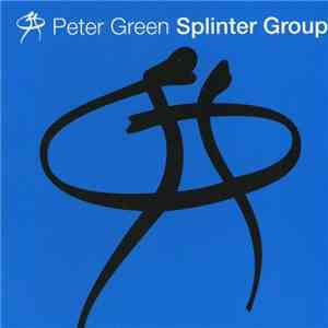 Peter Green  - Splinter Group